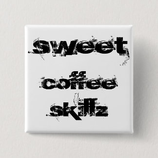 Sweet Coffee Skillz Button