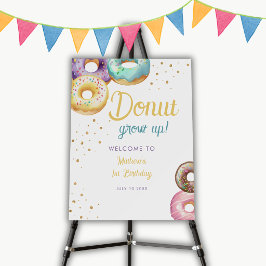 Sweet Donut Don't Grow Up Birthday Welcome Sign