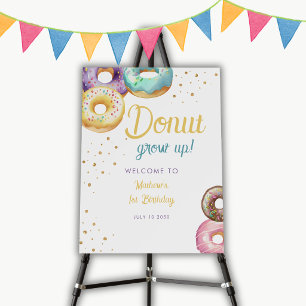 Sweet Donut Don't Grow Up Birthday Welcome Sign