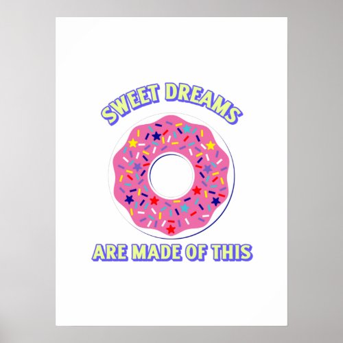 Sweet donut dreams funny poster