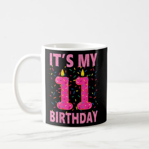 Sweet Donut Its My 11th Birthday  11 Yrs Old  Coffee Mug