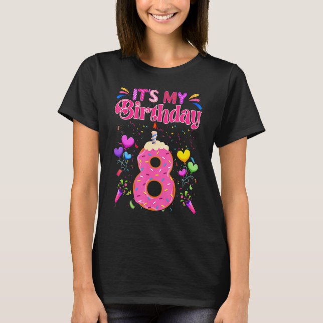 Sweet Donut It's My 8th Birthday  8 Years Old T-Shirt (Front)