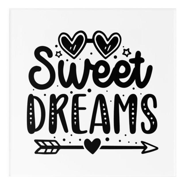 Sweet dreams  acrylic print (Front)