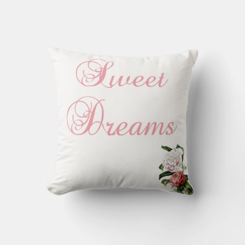 Sweet Dreams And Flowers Throw Pillow