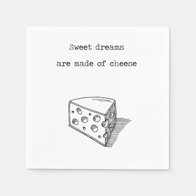 Sweet Dreams Are Made Of Cheese Cheese Napkins (Front)