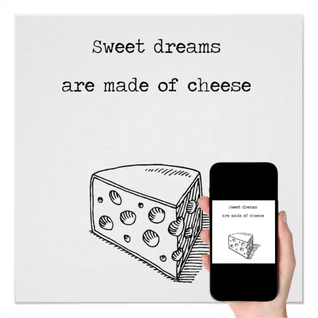 sweet dreams are made of cheese poster