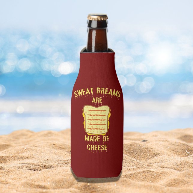 Sweet Dreams are Made of Cheese I Cheesy Pun   Bottle Cooler (Creator Uploaded)