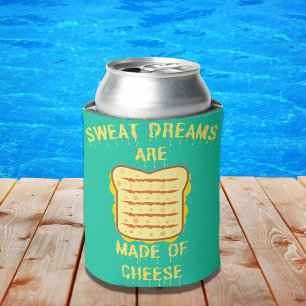 Sweet Dreams are Made of Cheese I Cheesy Pun Can Cooler