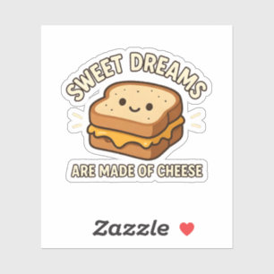 Sweet Dreams Are Made of Cheese Kawaii Sticker