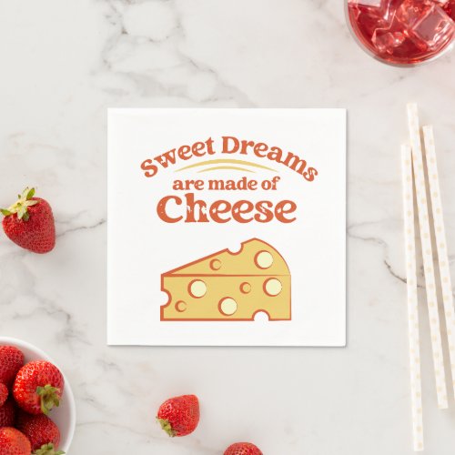 Sweet Dreams Are Made of Cheese Napkins