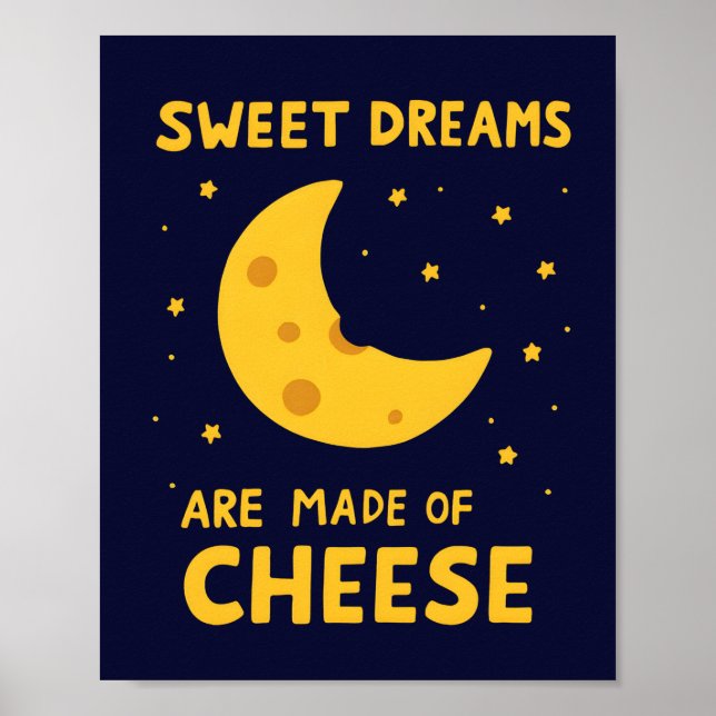 Sweet Dreams Are Made of Cheese Whimsical Night  Poster (Front)