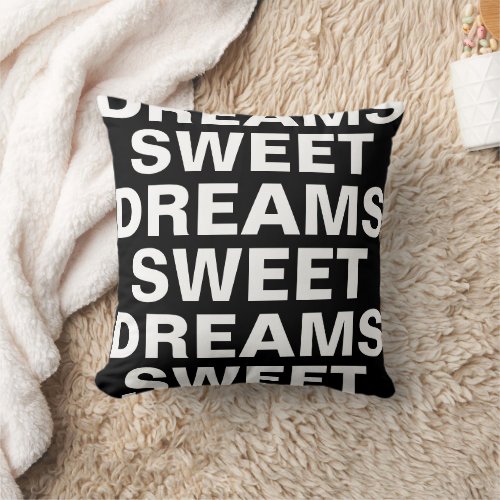Sweet Dreams black and white typography bedroom Throw Pillow