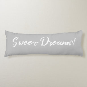 Sweet Dreams body pillow.  Pillow
