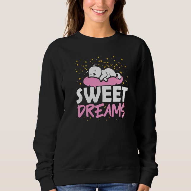 Sweet Dreams Cat   Sweatshirt (Front)
