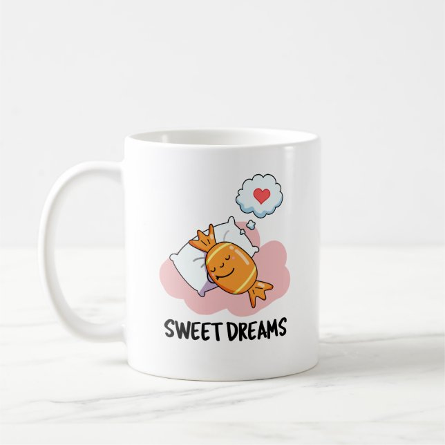 Sweet Dreams Funny Candy Pun  Coffee Mug (Left)