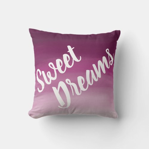 Sweet Dreams Ombre Pink_Purple sayings Throw Pillow