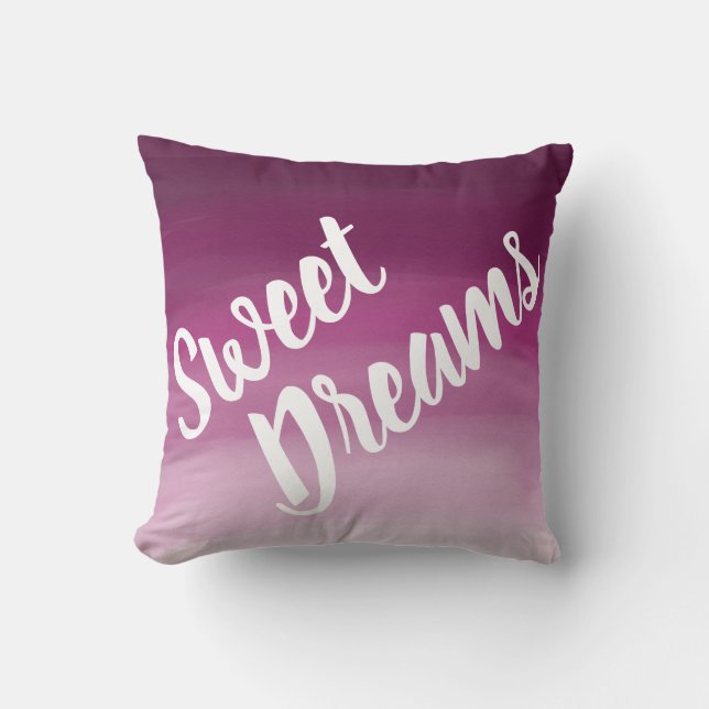 Sweet Dreams Ombre Pink-Purple sayings Throw Pillow (Front)