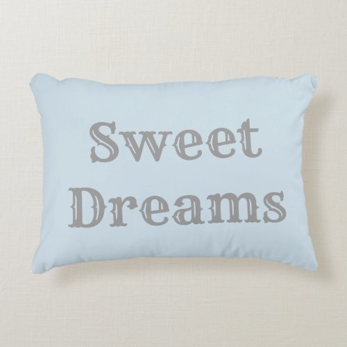 Sweet Dreams Pillow _ Light Blue  Gray