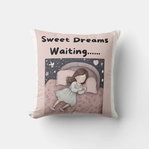 Sweet Dreams Waiting Throw Pillow