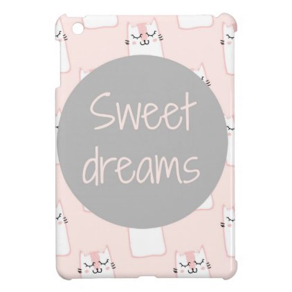 Sweet Dreams With Cats Case For The iPad Mini