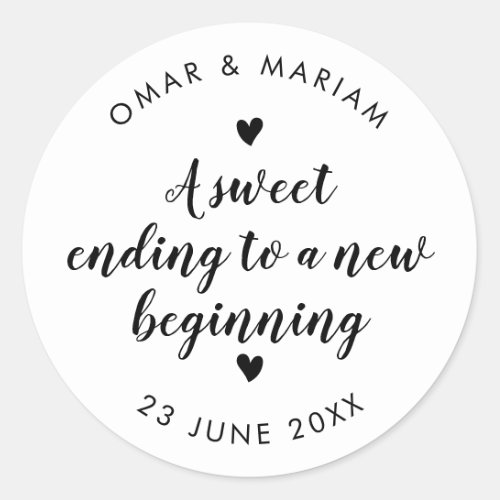 Sweet Ending to a New Beginning Elegant Quote with Classic Round Sticker