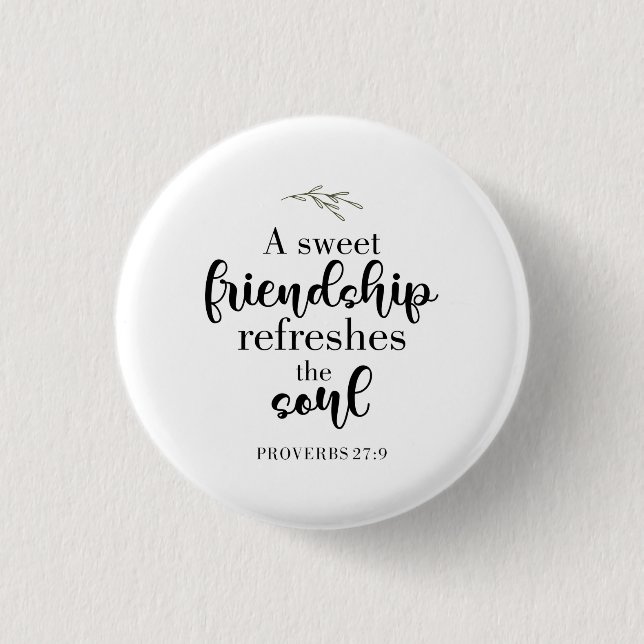 Sweet Friendship Bible Verse Hand Lettering Quote Button (Front)