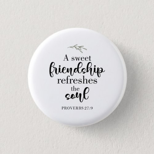 Sweet Friendship Bible Verse Hand Lettering Quote Button