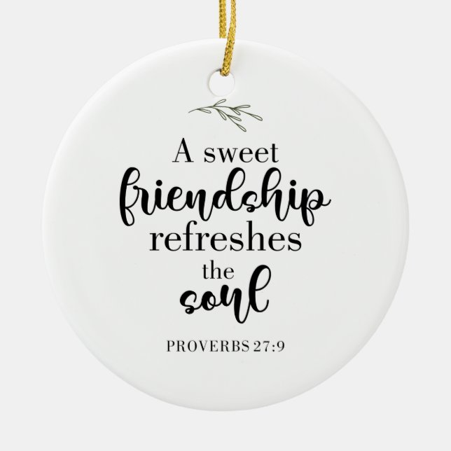 Sweet Friendship Bible Verse Hand Lettering Quote Ceramic Ornament (Front)