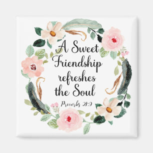 Sweet Friendship refreshes the Soul Floral Magnet