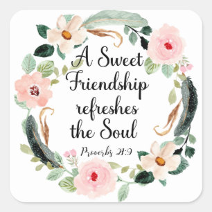 Sweet Friendship refreshes the Soul Floral Square Sticker