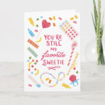 Sweet Funny Millennial Candy Greeting Card<br><div class="desc">Tell your friend,  girlfriend,  boyfriend or partner that you still adore them after all this time. Just like the candy you used to eat as a kid. This retro design featuring colorful candy illustrations works for all occasions including birthdays,  valentine's day and anniversaries.</div>