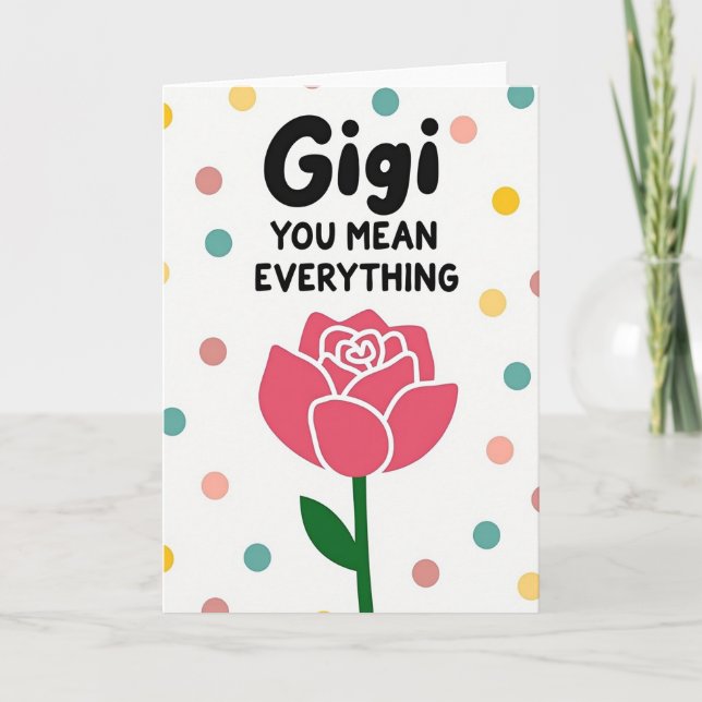 Sweet Gigi You Mean Everything Card (Front)
