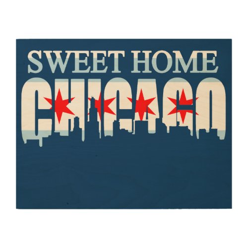 Sweet Home Chicago Flag Skyline Wood Wall Art