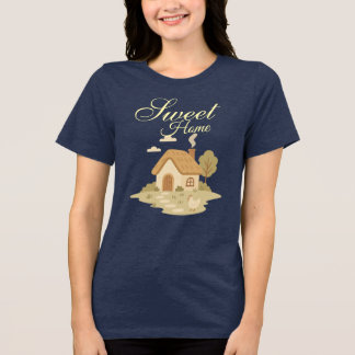Sweet Home  Tri-Blend Shirt