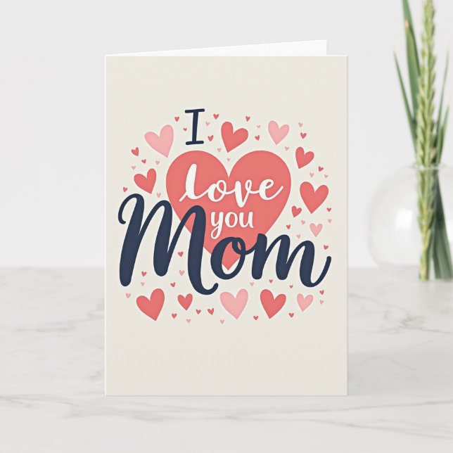 Sweet I Love You Mom Heart Card (Front)