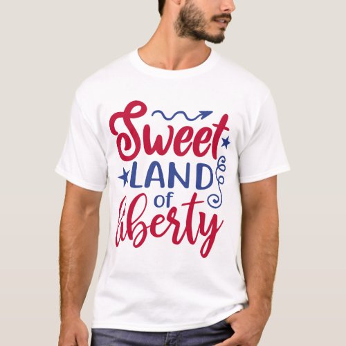 Sweet_Land_Of_Liberty_svg T_Shirt