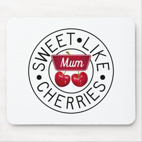 SWEET LIKE CHERRIES MUM Retro Vintage Stamp Custom Mouse Pad