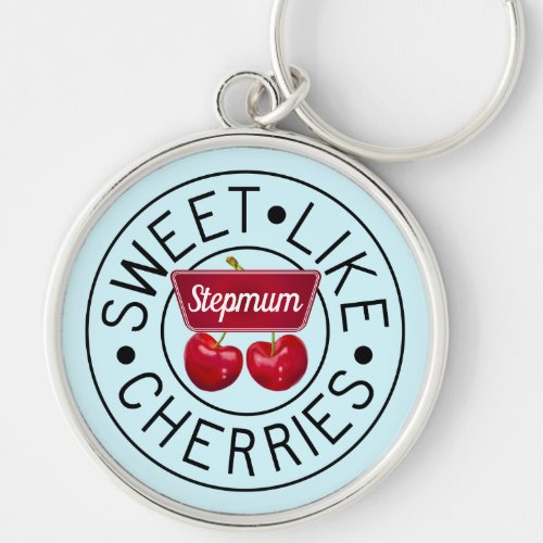 SWEET LIKE CHERRIES STEPMUM Retro Vintage Custom B Keychain