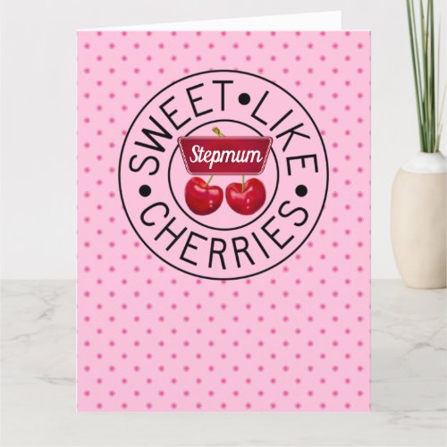 SWEET LIKE CHERRIES STEPMUM Retro Vintage pink Card