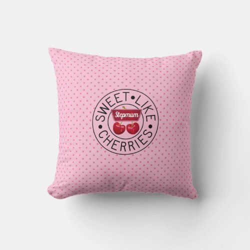 SWEET LIKE CHERRIES STEPMUM Retro Vintage Stamp wt Throw Pillow