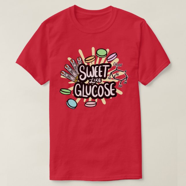 Sweet Like Glucose T-Shirt (Design Front)