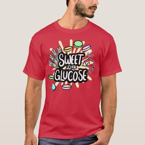 Sweet Like Glucose T_Shirt