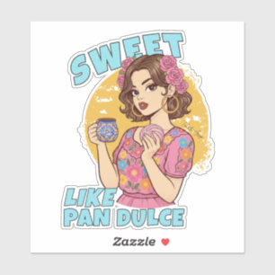 Sweet like Pan Dulce Conchas & Cafecito  Sticker
