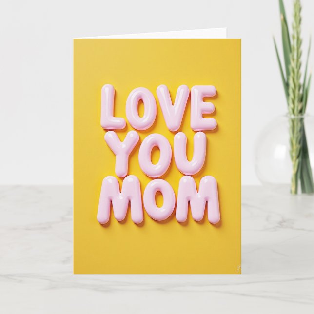 Sweet Love You Mom Balloon Card (Front)