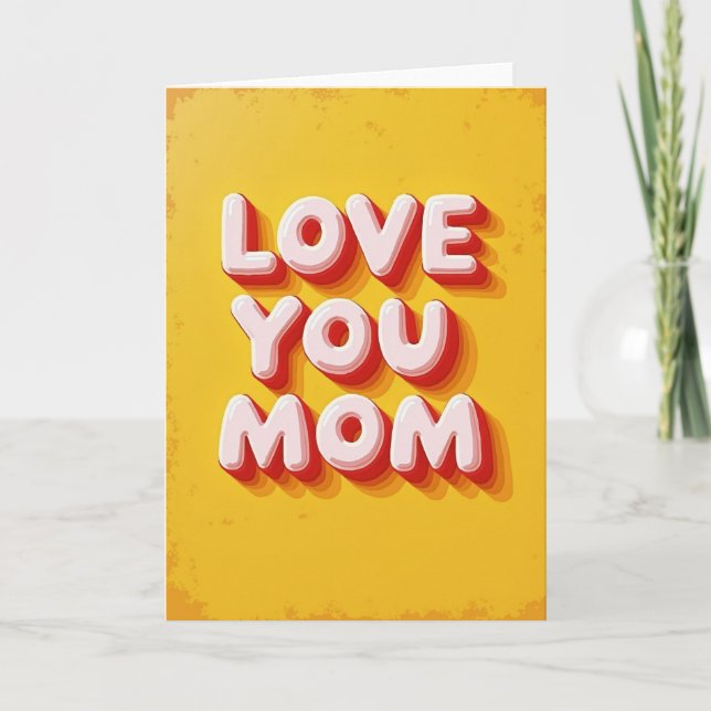Sweet Love You Mom Graphic Card (Front)