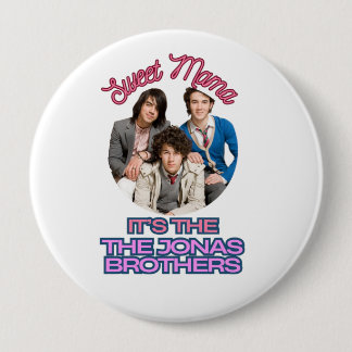 Sweet Mama it's The Jonas Brothers Button