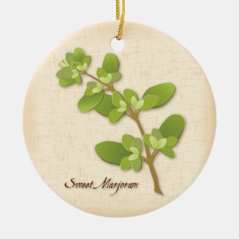 Sweet Marjoram Herb Ceramic Ornament by pomegranate_gallery at Zazzle