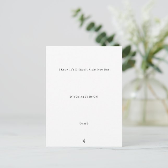 Sweet Minimalistic It's Going To Be OK Quote Card (Standing Front)