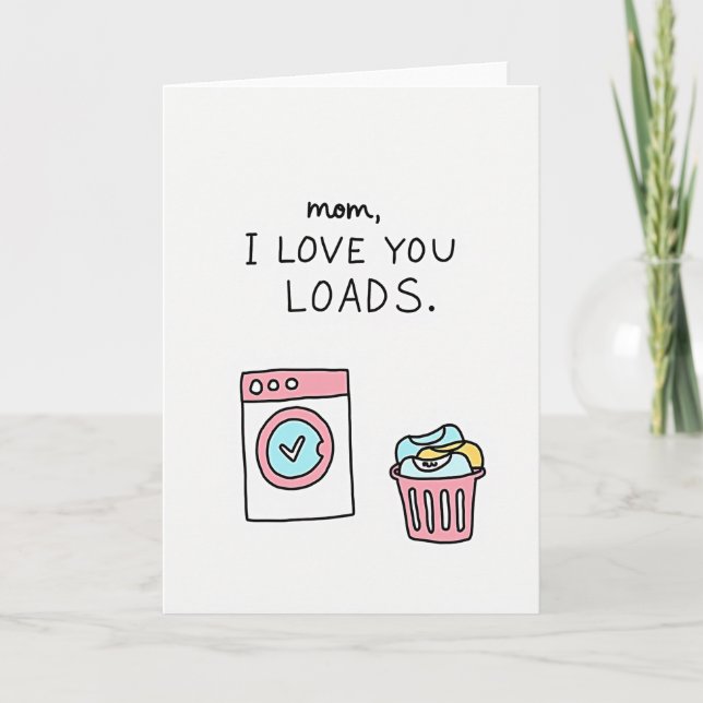 Sweet Mom I Love You Loads Card (Front)