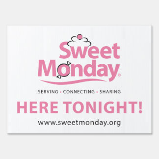 Sweet Monday Tonight Yard Sign